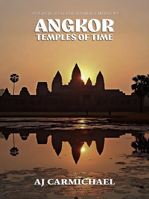cover image of Angkor, Temples of Time